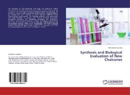 Synthesis and Biological Evaluation of New Chalcones di Baratam Anupama edito da LAP Lambert Academic Publishing