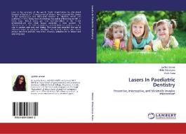 Lasers In Paediatric Dentistry di Jyotika Grover, Nikhil Srivastava, Vivek Rana edito da LAP Lambert Academic Publishing