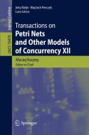 Transactions on Petri Nets and Other Models of Concurrency XII edito da Springer Berlin Heidelberg