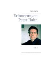 Erinnerungen Peter Hahn di Peter Hahn edito da Books on Demand
