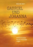 Gabriel und Johanna di Regine Boy edito da Books on Demand