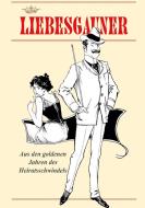 Liebesgauner di Peter Rohregger edito da Books on Demand