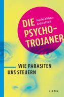 Die Psycho-Trojaner di Monika Niehaus, Andrea Pfuhl edito da Hirzel S. Verlag