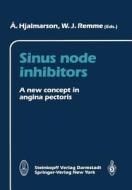 Sinus node inhibitors edito da Steinkopff Dr. Dietrich V