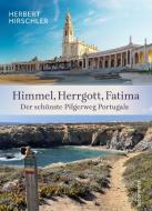 Himmel, Herrgott, Fatima di Herbert Hirschler edito da Ueberreuter, Carl Verlag