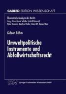 Umweltpolitische Instrumente und Abfallwirtschaftsrecht edito da Deutscher Universitätsverlag