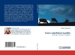 Cow's subclinical mastitis di Jurate Rudejeviene edito da LAP Lambert Acad. Publ.