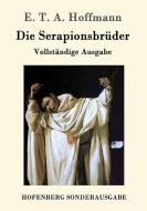 Die Serapionsbrüder di E. T. A. Hoffmann edito da Hofenberg