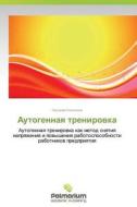 Autogennaya Trenirovka di Klyachkina Nataliya edito da Palmarium Academic Publishing