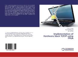 Implementation of Hardware Stack TCP/IP using FPGA di Tushar Jaware, Ravindra Badgujar, Jitendra Patil edito da LAP Lambert Academic Publishing