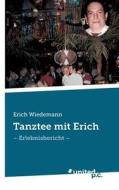 Tanztee Mit Erich di Erich Wiedemann edito da Novum Publishing Gmbh