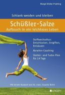 Schüßler-Salze - Aufbruch in ein leichteres Leben di Margit Müller-Frahling edito da Lingen, Helmut Verlag