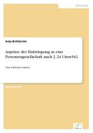 Aspekte der Einbringung in eine Personengesellschaft nach § 24 UmwStG di Anja Bettzieche edito da Diplom.de