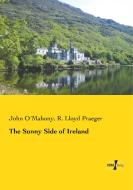 The Sunny Side of Ireland di John O´Mahony, R. Lloyd Praeger edito da Vero Verlag