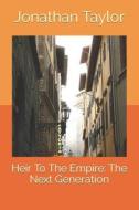 Heir To The Empire di Jonathan Taylor edito da Mvb-Online.de
