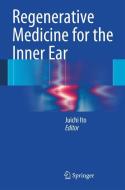 Regenerative Medicine for the Inner Ear edito da Springer-Verlag GmbH