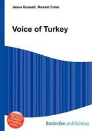 Voice Of Turkey edito da Book On Demand Ltd.