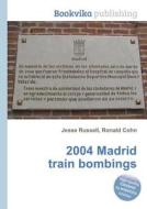 2004 Madrid Train Bombings edito da Book On Demand Ltd.