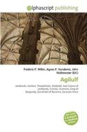 Agilulf di #Miller,  Frederic P. Vandome,  Agnes F. Mcbrewster,  John edito da Vdm Publishing House
