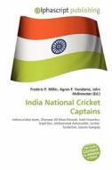India National Cricket Captains edito da Alphascript Publishing