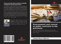 Procurement and control of public contracts in the provinces di Guélord Mosau Mbombo edito da Our Knowledge Publishing