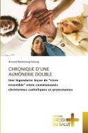 CHRONIQUE D¿UNE AUMÔNERIE DOUBLE di Armand Namekong Fokeng edito da Éditions Croix du Salut