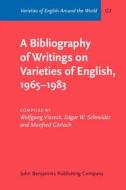 A Bibliography Of Writings On Varieties Of English, 1965-1983 edito da John Benjamins Publishing Co