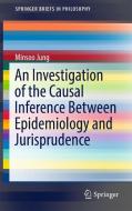 An Investigation of the Causal Inference between Epidemiology and Jurisprudence di Minsoo Jung edito da Springer