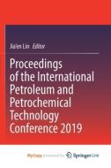 Proceedings Of The International Petroleum And Petrochemical Technology Conference 2019 edito da Springer Nature B.V.