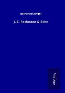 J. C. Rathmann & Sohn di Nathanael Jünger edito da TP Verone Publishing