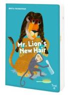 Mr. Lion's New Hair! di Britta Teckentrup edito da Tourbillon