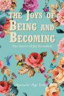 The Joys of Being and Becoming di Rosemarie Page Yerka edito da Christian Faith Publishing