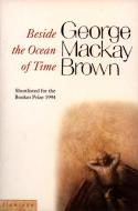 Beside the Ocean of Time di George Mackay Brown edito da HarperCollins Publishers