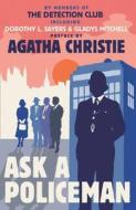 Ask A Policeman di The Detection Club, Agatha Christie, Dorothy L. Sayers, Anthony Berkeley, Gladys Mitchell, Helen Simpson edito da Harpercollins Publishers