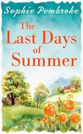 The Last Days of Summer di Sophie Pembroke edito da HarperCollins Publishers