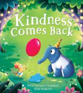 Kindness Comes Back di Sital Gorasia Chapman edito da HarperCollins Publishers