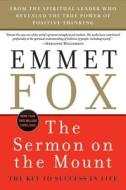 The Sermon on the Mount: The Key to Success in Life di Emmet Fox edito da HARPER ONE