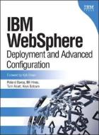 IBM(R) Websphere(r): Deployment and Advanced Configuration di Roland Barcia, Bill Hines, Tom Alcott edito da PRENTICE HALL