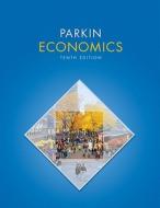 Economics Plus Myeconlab with Pearson Etext Student Access Code Card Package di Michael Parkin edito da Prentice Hall