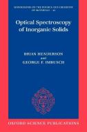 Optical Spectroscopy of Inorganic Solids di Brian Henderson, George F. Imbusch edito da OUP Oxford