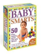 Baby Smarts Deck di Linda Acredolo, Susan Goodwyn edito da Random House Usa Inc