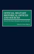 Official Military Historical Offices and Sources di Robin Higham edito da Greenwood Publishing Group