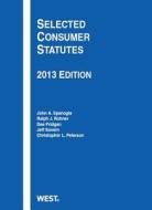 Selected Consumer Statutes di John A. Spanogle, Dee Pridgen, Ralph J. Rohner, Jeff Sovern edito da West Academic