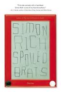 Spoiled Brats: Stories di Simon Rich edito da Little Brown and Company