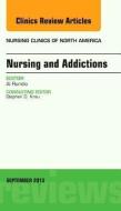 Nursing and Addictions, An Issue of Nursing Clinics di Dr. Al Rundio edito da Elsevier - Health Sciences Division