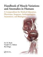 Handbook Of Muscle Variations And Anomalies In Humans di Eve K. Boyle, Vondel S. E. Mahon, Rui Diogo edito da Taylor & Francis Ltd