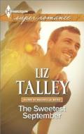 The Sweetest September di Liz Talley edito da Harlequin