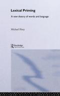 Lexical Priming di Michael Hoey edito da Taylor & Francis Ltd