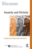 Insanity and Divinity di John Gale edito da Taylor & Francis Ltd