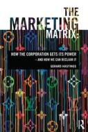 The Marketing Matrix di Gerard Hastings edito da Taylor & Francis Ltd